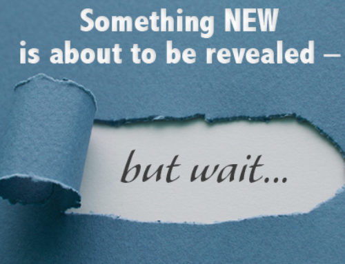 Something NEW is about to be revealed – but wait…